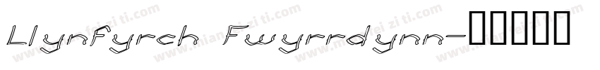 Llynfyrch Fwyrrdynn字体转换